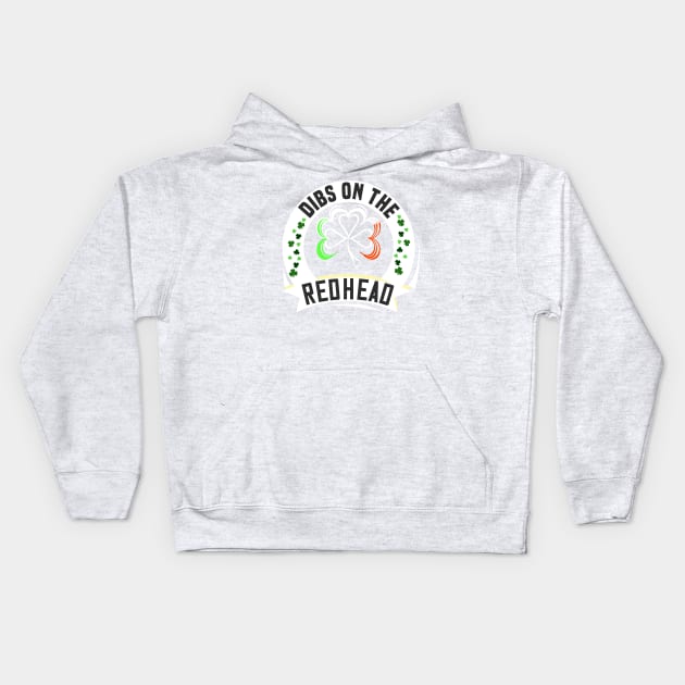 dibs on the redhead st patrick's day funny gift Kids Hoodie by DODG99